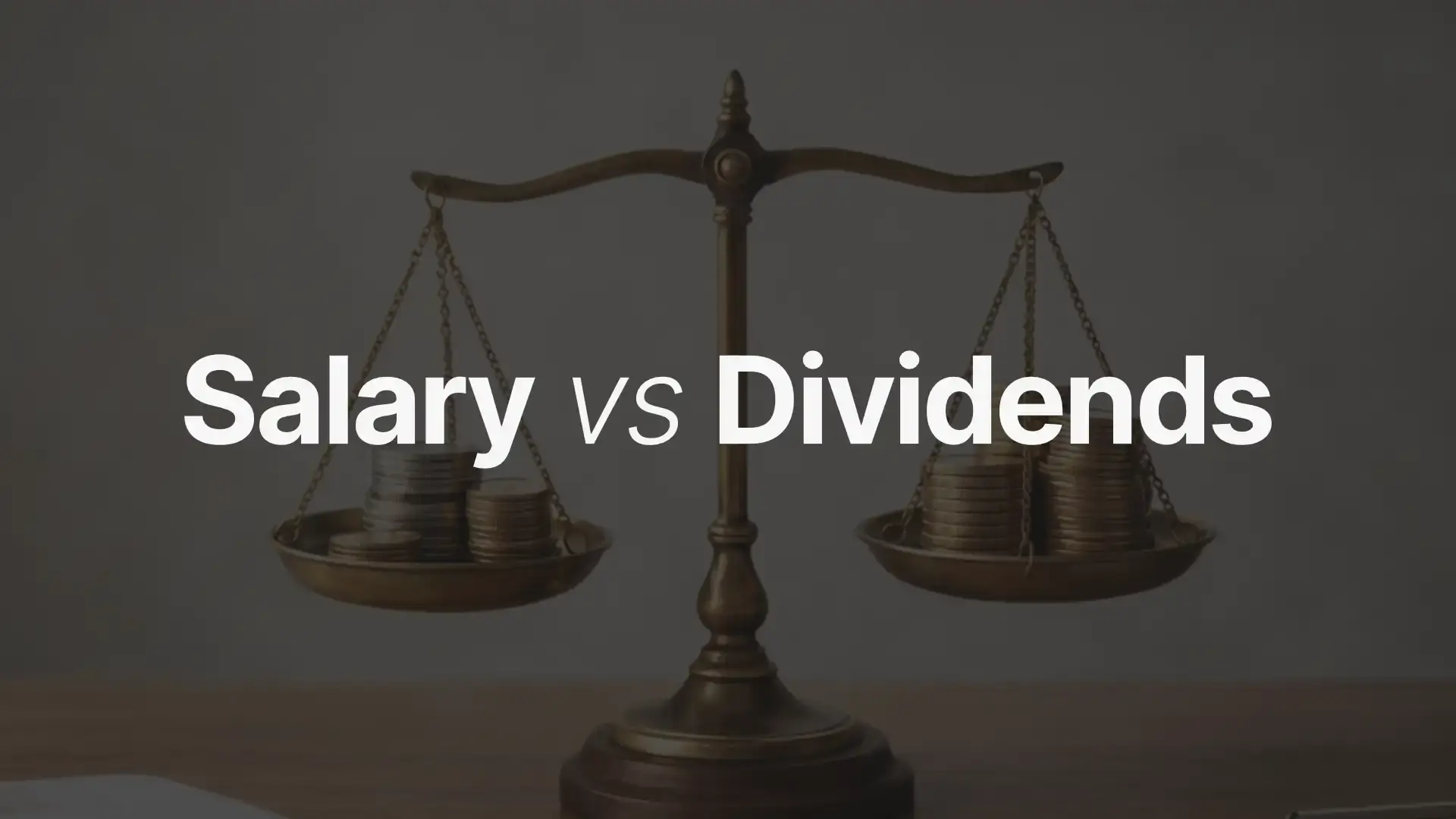 Salary vs Dividends in Canada: The Decision Business Owners Think Is About Taxes (But Isn’t)